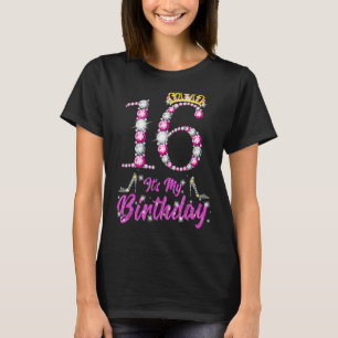 Es ist meine 16. Geburtstagskolonie Tiara Schuhe 1 T-Shirt