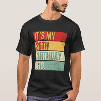 Es ist meine 26. Geburtstagsbro 26-jährige Königin T-Shirt