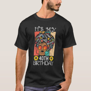 Es ist meine 40. Geburtstagsfrau in der Afrikanisc T-Shirt