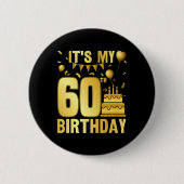 Es ist meine 60. Party Button (Vorderseite)