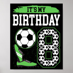 Es ist meine 8. Fußball-Geburtstagsfeier 8. Geburt Poster