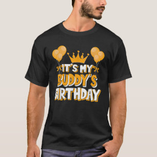 Es ist meine Budddy's Geburtstagsfeier Familie Mat T-Shirt