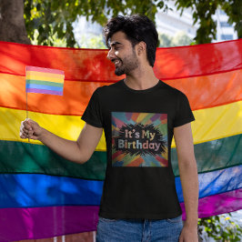 Es ist meine farbenfrohe Explosion am Geburtstag T-Shirt