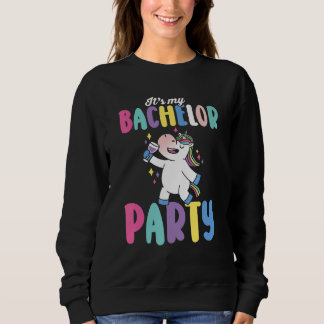 Es ist meine Junggesellenabschiedsparty für den Br Sweatshirt