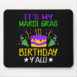 Es ist meine Mardi Gras Geburtstag Yall King Fake Mousepad