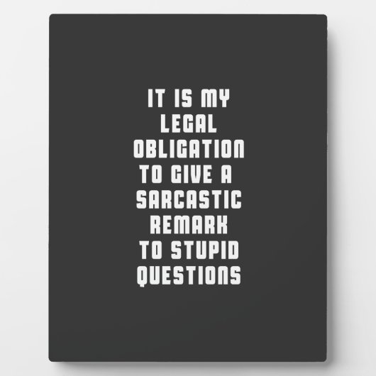 Es ist meine rechtliche Verpflichtung, sarkastisch Fotoplatte (Vorderseite)