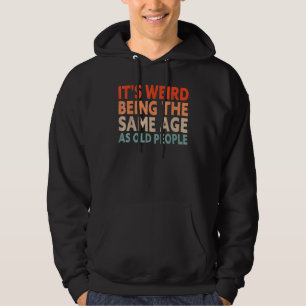 Es ist merkwürdig, das gleiche Alter wie alte Mens Hoodie