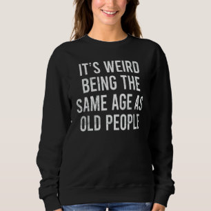 Es ist merkwürdig, das gleiche Alter wie alte Mens Sweatshirt