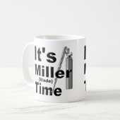 Es ist Miller Blade Time| Funny, Neuheit Kaffeetasse (Vorderseite Links)