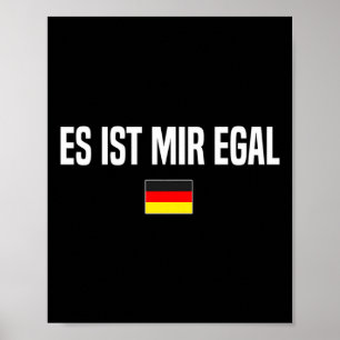 Es Ist Mir Egal Auf Deutsch Deutschland Deutsche S Poster