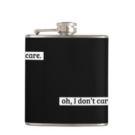 Es ist mir egal, dass die sarkastische Botschaft n Flachmann