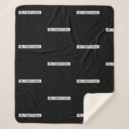 Es ist mir egal, dass die sarkastische Botschaft n Sherpadecke