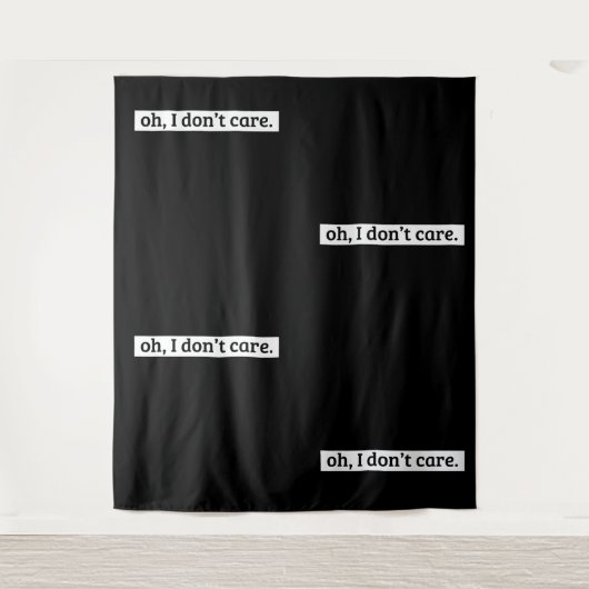 Es ist mir egal, dass die sarkastische Botschaft n Wandteppich (Vorderseite)