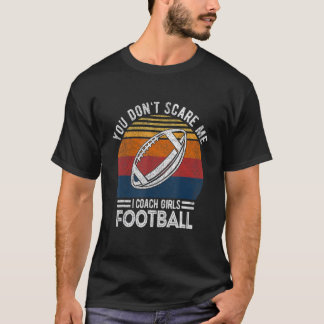 Es ist mir egal, dass ich Fußball-Trainerin von Mä T-Shirt