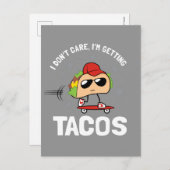 Es ist mir egal, ich bekomme Tacos Postkarte (Vorne/Hinten)