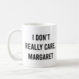 Es ist mir egal, Margaret Funny Vizepräsidentin Kaffeetasse