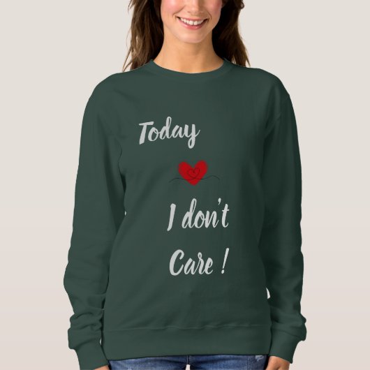 Es ist mir egal - Muttertag Sweatshirt (Vorderseite)