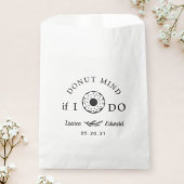 Es ist mir egal, ob ich Brautparty Doughnut Hochze Geschenktütchen