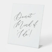 Es ist mir egal, ob ich eine Babydusche für Hochze Sockelschild (Vorderseite)