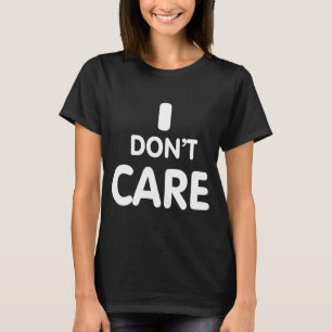 Es ist mir egal  T-Shirt