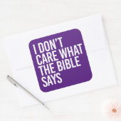 Es ist mir egal, was die Bibel sagt Quadratischer Aufkleber (Umschlag)