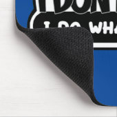 Es ist mir egal, was ich "Maus-Pad" Gewollt habe Mousepad (Ecke)