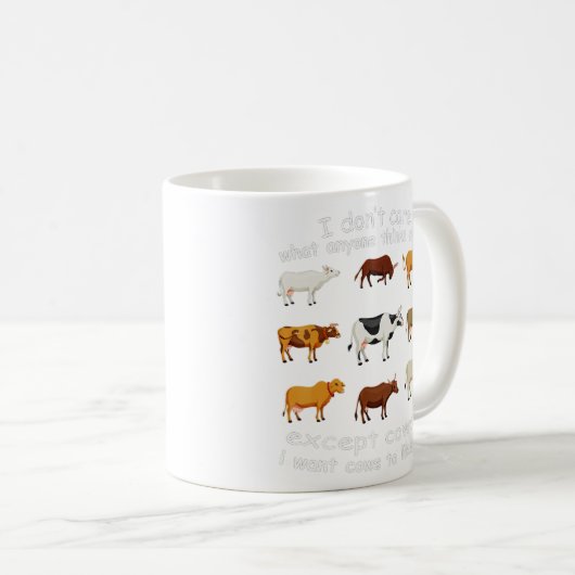 Es ist mir egal, was jemand von mir denkt, außer K Kaffeetasse (VorderseiteRechts)