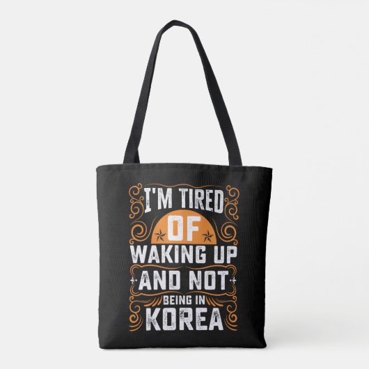 Es ist mir müde, aufzustehen und nicht in Korea zu Tasche (Rückseite)