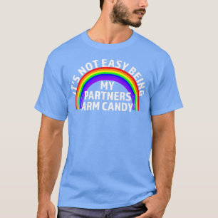 Es ist mir müde, meine Partner zu sein, Bonbons ni T-Shirt