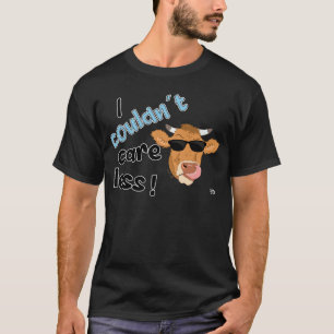 Es ist mir völlig egal, coole Kuh Aussage T-Shirt