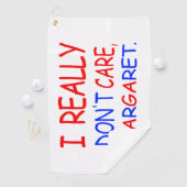 Es ist mir wirklich egal, Margaret Golf Totuch Golfhandtuch (Insitu)