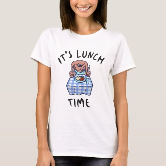 Es ist Mittagszeit T-Shirt (Vorderseite)