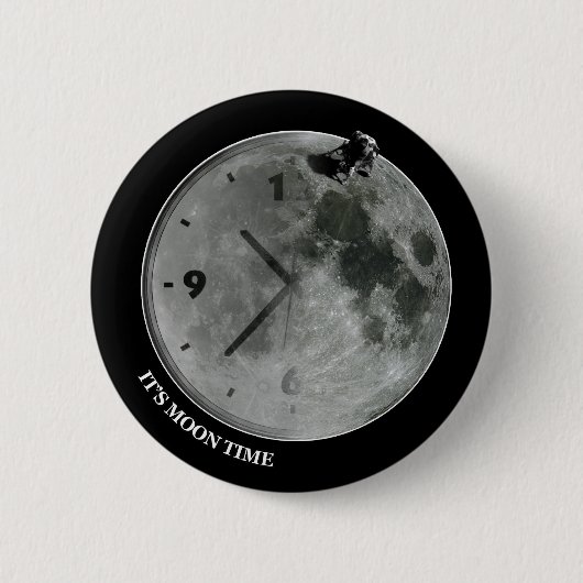 Es ist Mond-Zeit Button (Vorderseite)