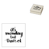 Es ist Montag, aber das ist okay Gummistempel (Stempel)