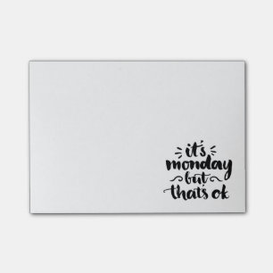 Es ist Montag, aber es ist okay Post-it Klebezettel