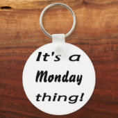 Es ist Montag! Schlüsselanhänger (Vorderseite)