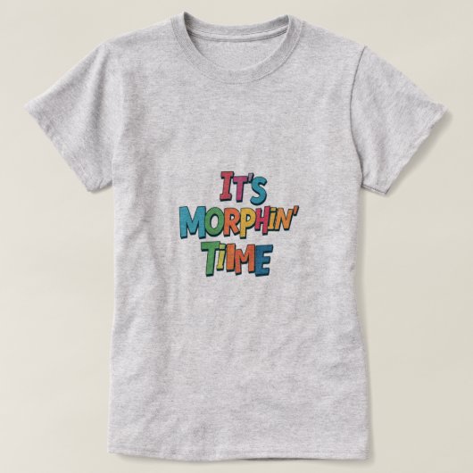 "Es ist Morphin' Time" T-Shirt (Design vorne)