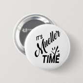 Es ist Müller Time 2017 Politisch Button (Vorne & Hinten)