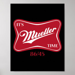 Es ist Müller Time 8645 Anti Trump Kampagne Poster