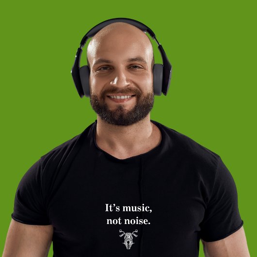 Es ist Musik, kein Lärm Motorrad-T - Shirt