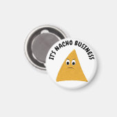 Es ist Nacho Business Funny Pun Magnet (Vorderseite/Rückseite)