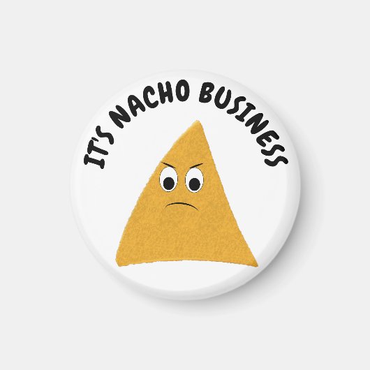 Es ist Nacho Business Funny Pun Magnet (Vorne)