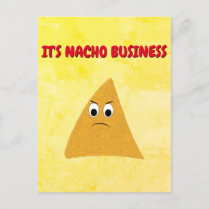 Es ist Nacho Business Funny Pun Postkarte