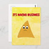 Es ist Nacho Business Funny Pun Postkarte (Vorne/Hinten)