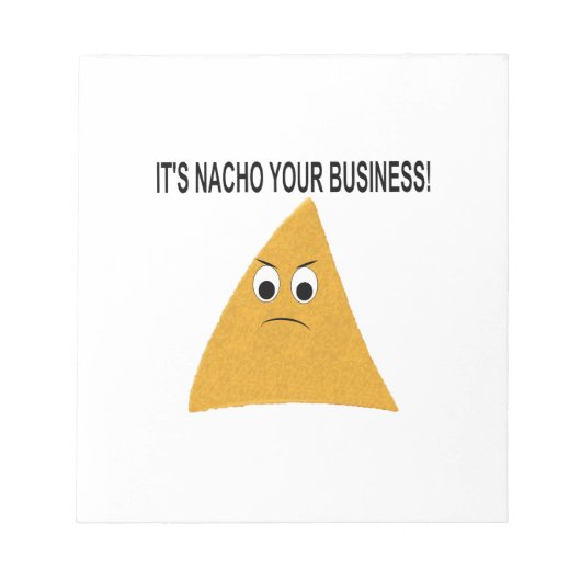 Es ist Nacho Your Business Notizblock (Vorderseite)