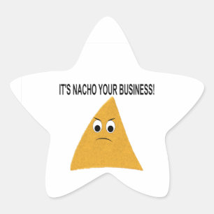 Es ist Nacho Your Business Stern-Aufkleber