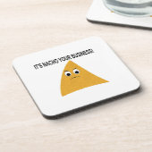 Es ist Nacho Your Business Untersetzer (Linke Seite)