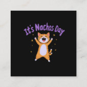 Es ist Nacho's Day Niedlich Cat Spaß für Cat Lover Quadratische Visitenkarte (Rückseite)