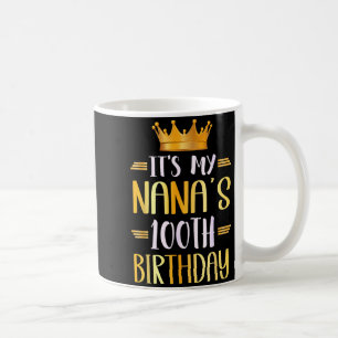 Es ist Nanas 100. Geburtstag Glücklicher 100 Jahre Kaffeetasse