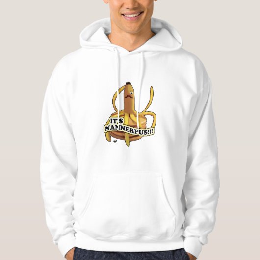 Es ist Nannerpus Hoodie (Vorderseite)